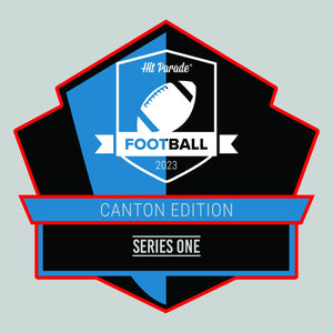 2023 HIT PARADE FOOTBALL **CANTON EDITION** SERIES ONE
